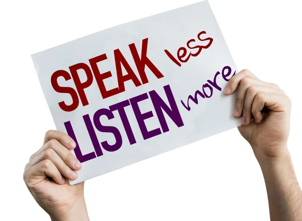 Speak Less Listen More placard — Stock Photo, Image