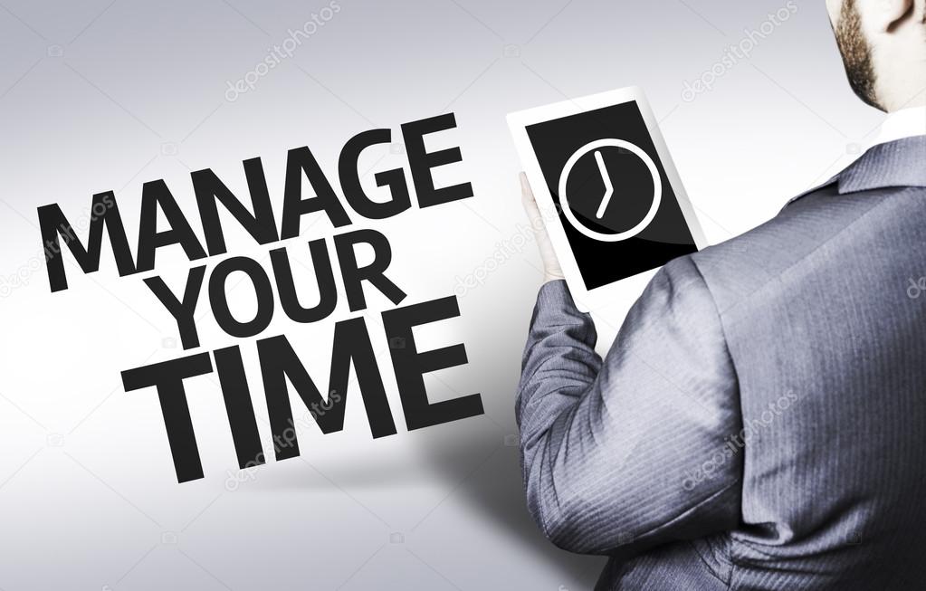 Business man with the text Manage your Time in a concept image