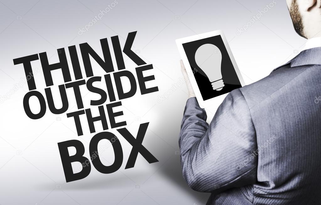 Business man with the text Think Outside the Box in a concept image