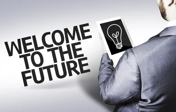 Hombre de negocios con el texto Bienvenido al futuro en una imagen conceptual —  Fotos de Stock