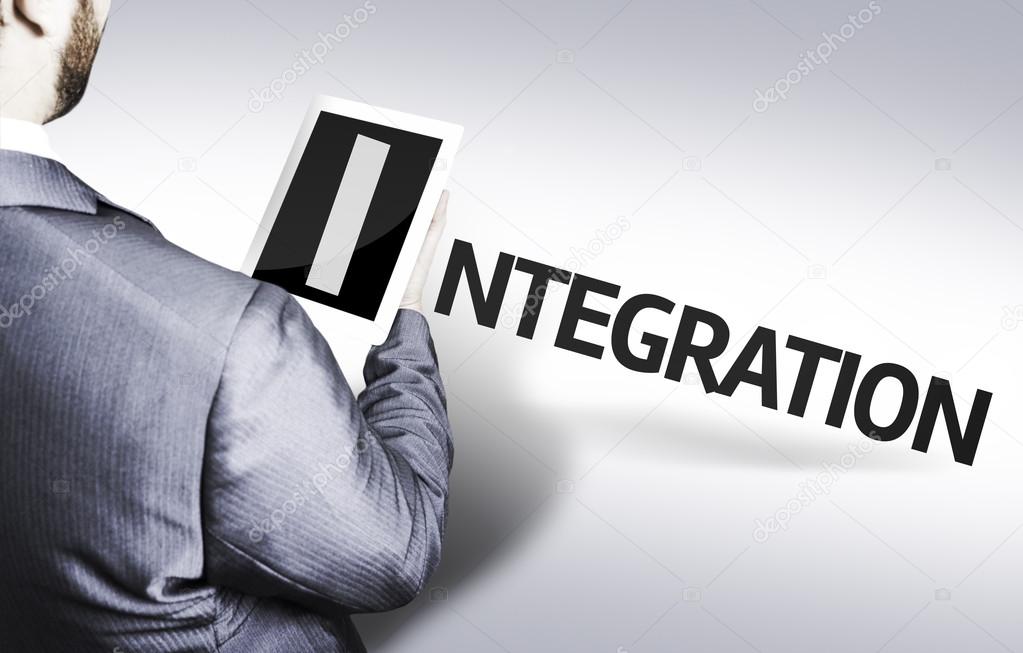 Business man with the text Integration in a concept image