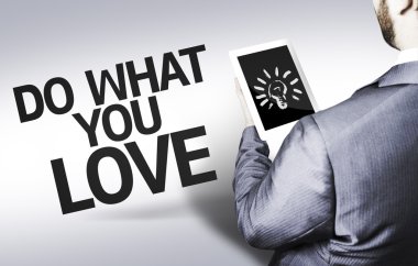 Business man with the text Do What you Love in a concept image clipart