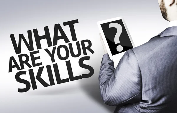 Business man with the text What are your Skills? in a concept image — Stock Photo, Image