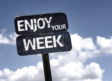 Enjoy Your Week sign clipart