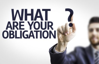 Business man pointing the text: What are Your Obligation? clipart