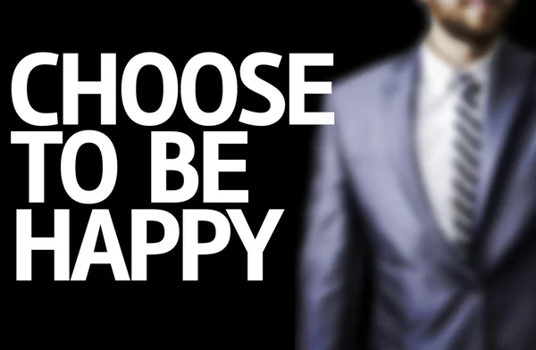 Business man with the text: I Choose Happiness — Stock Photo, Image