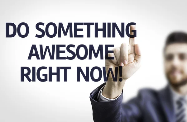 Do Something Awesome Right Now! — Stock Photo, Image