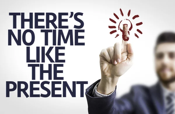 Board with text: There's no Time Like the Present — Stock Photo, Image