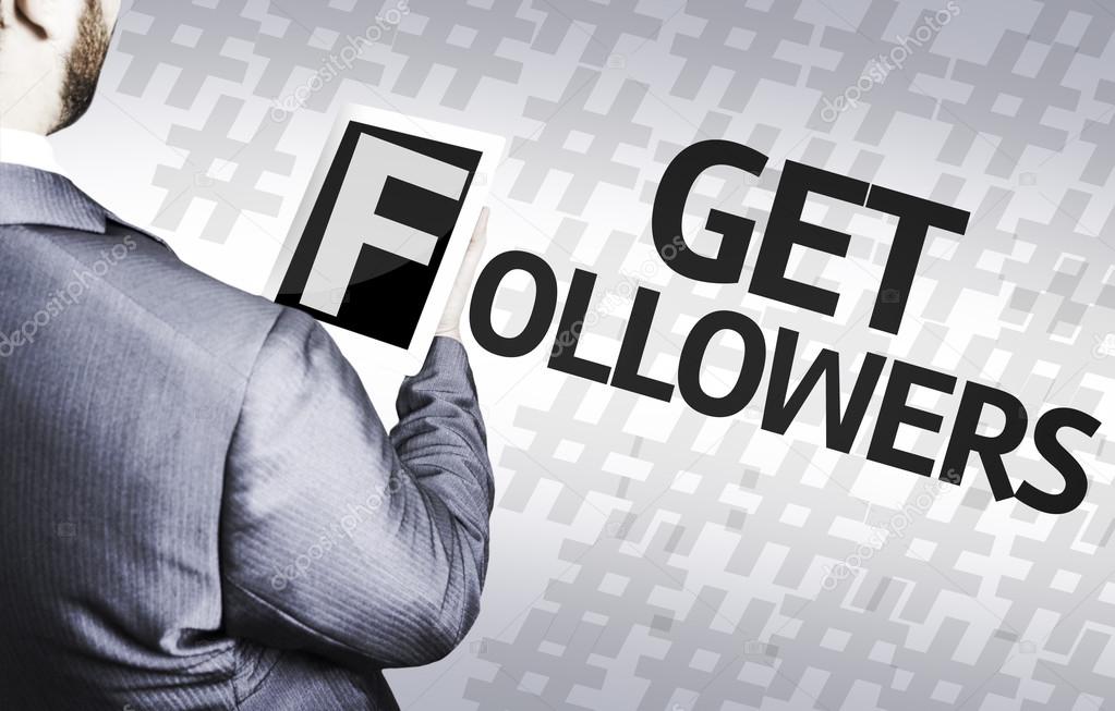 Businessman with the text Get Followers