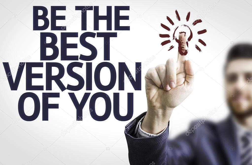 Business man with text: Be The Best Version Of You
