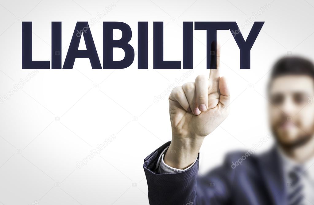 Business man pointing the text: Liability