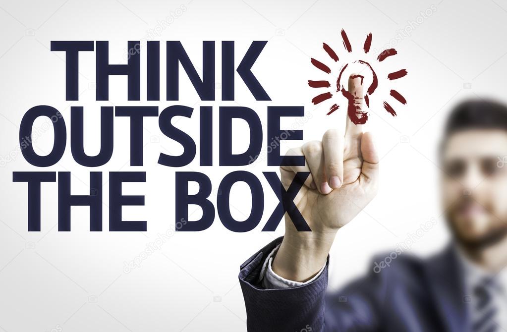 Board with text: Think Outside The Box