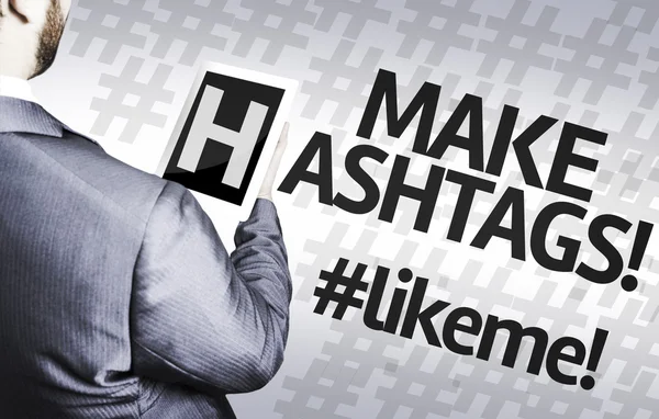 Homme d'affaires avec le texte Make Hashtags dans une image concept — Photo