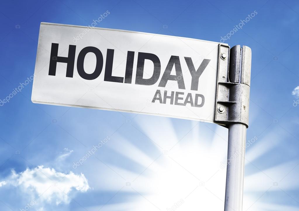 Holiday Ahead on the road sign