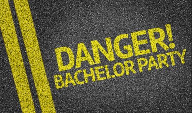 Danger! Bachelor Party written on road clipart