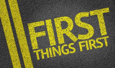 First Things First written on the road clipart