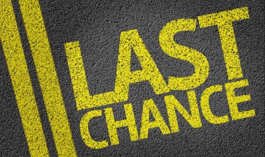 Last Chance written on the road clipart