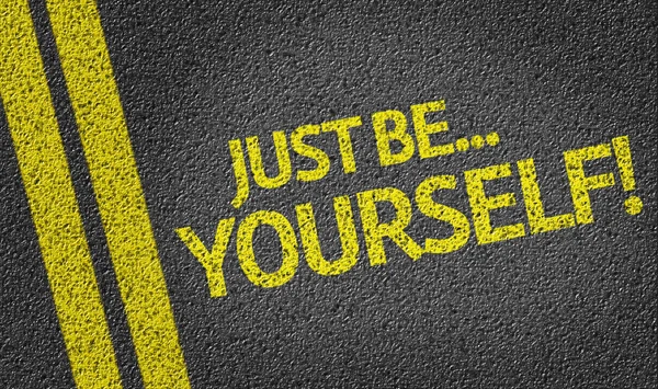 Just be Yourself! — Stock Photo, Image