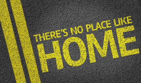 There's no Place Like Home written on the road — Stock Photo, Image