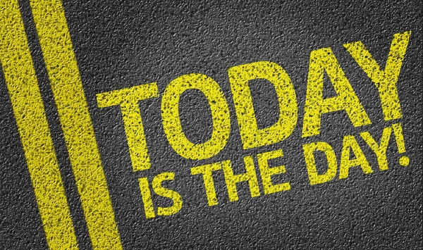 Hoje é o Dia! escrito na estrada — Fotografia de Stock