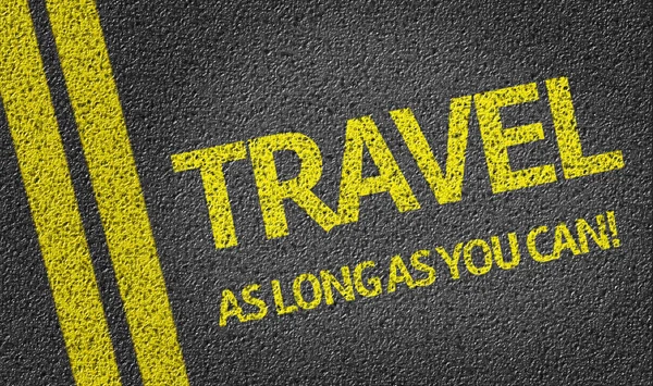 Travel As Long As You Can! written on the road — Stock Photo, Image