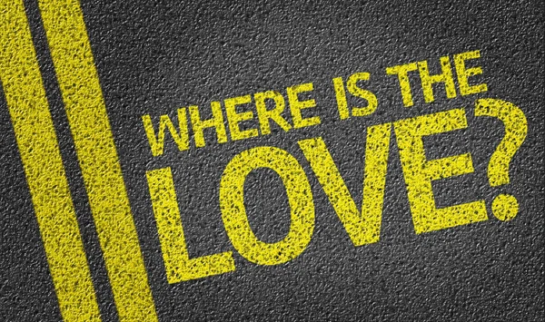 Where is the Love? written on the road — Stock Photo, Image