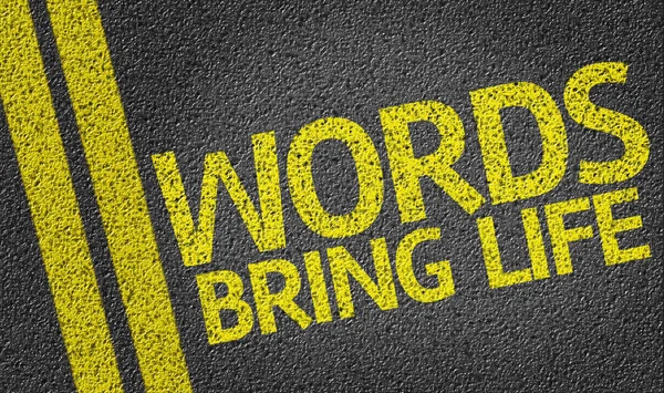 Words Bring Life written on the road — Stock Photo, Image