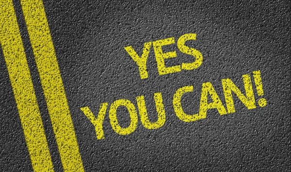 Yes you can! written on the road — Stock Photo, Image