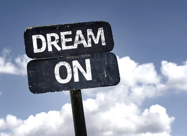 Dream On sign — Stock Photo, Image