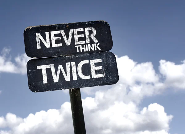 Never Think Twice sign — Stock Photo, Image