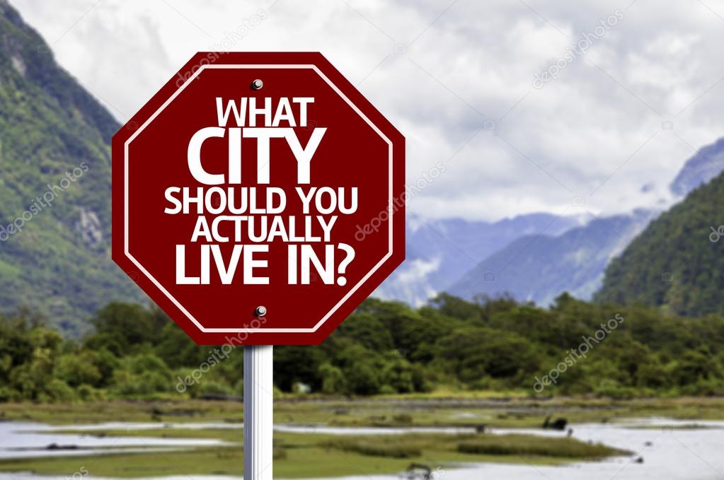What City Should You Actually Live In? red sign
