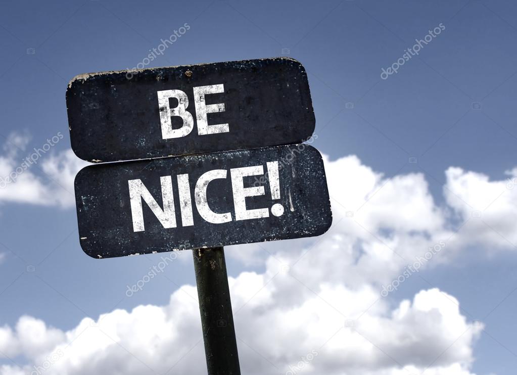 Be Nice  sign