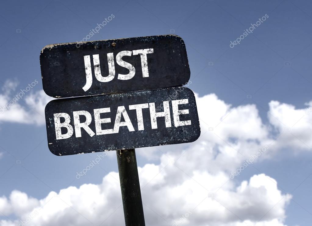 Just Breathe sign