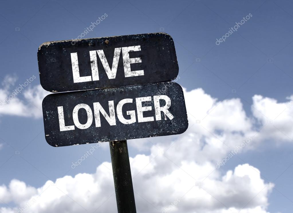 Live Longer sign