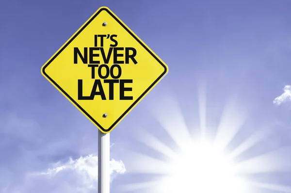 It's Never too Late road sign — Stock Photo, Image