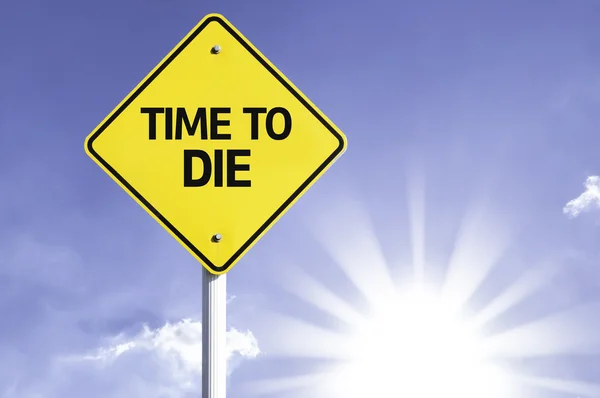 Time to die   road sign — Stock Photo, Image