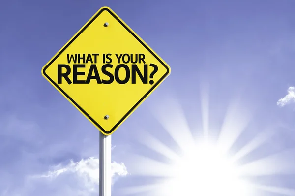 Jaki jest Twój powód? Znak drogowy — Zdjęcie stockowe