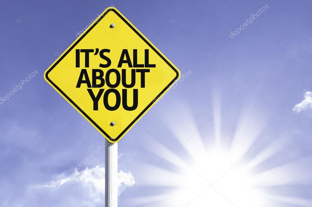 It's All About You road sign