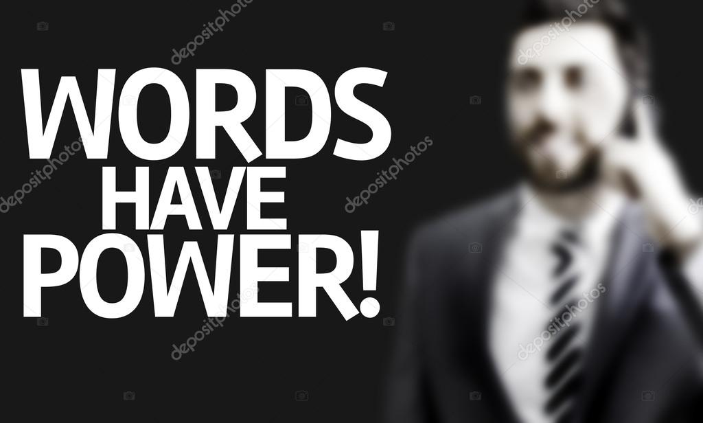 Business man with the text Words Have Power in a concept image