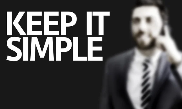Uomo d'affari con il testo Keep It Simple in a concept image — Foto Stock