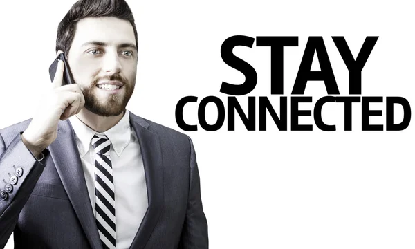 Homem de negócios com o texto Stay Connected in a concept image — Fotografia de Stock