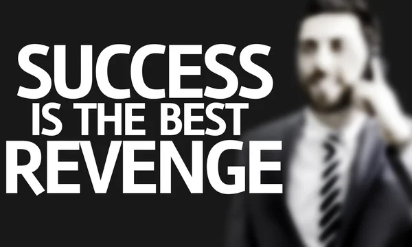 Business man with the text Success is the Best Revenge — Stock Photo, Image