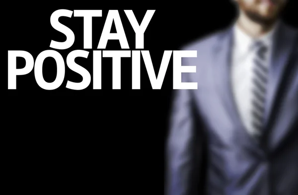 Homme d'affaires avec le texte Stay Positive dans une image conceptuelle — Photo