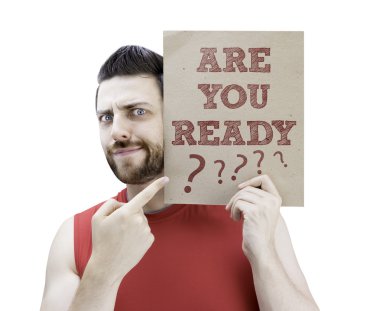 Man holding a card with the text Are you Ready? clipart