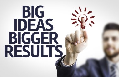 Business man with the text Big Ideas Bigger Results clipart