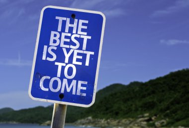 The Best Is Yet to Come sign clipart