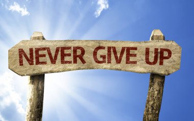 Hiç Give Up ahşap işareti