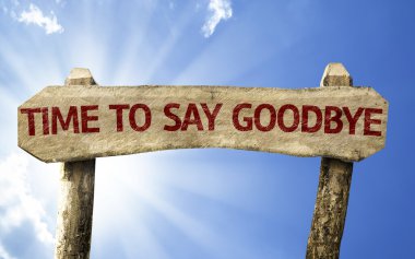 Zaman için Say Goodbye ahşap işareti