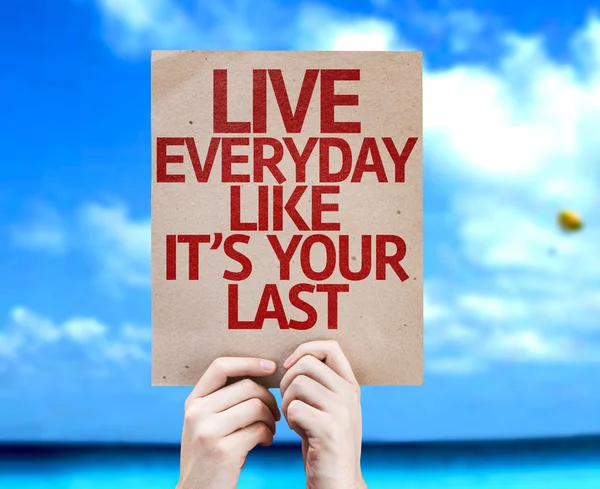 Live Everyday Like It 's Your Last card — стоковое фото