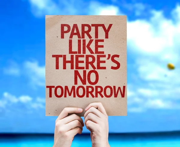 Party Like There 's No Tomorrow card — стоковое фото